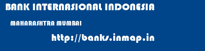 BANK INTERNASIONAL INDONESIA  MAHARASHTRA MUMBAI    banks information 